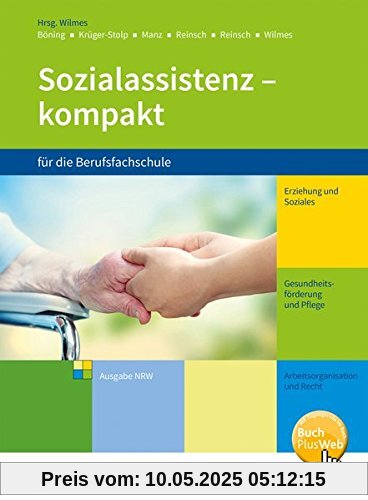 Sozialassistenz kompakt: für die Berufsfachschule - Ausgabe Nordrhein-Westfalen: Schülerband Sozialassistenz kompakt: für die Berufsfachschule - Ausgabe Nordrhein-Westfalen: Schülerband