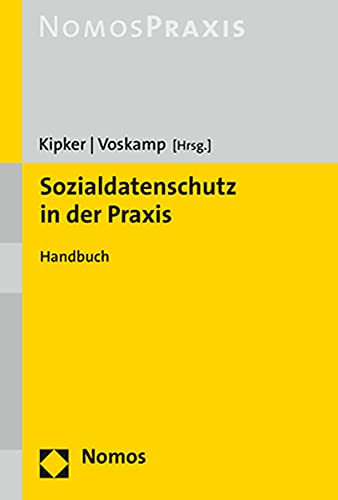 Sozialdatenschutz in der Praxis: Handbuch von Nomos Verlagsges.MBH + Co