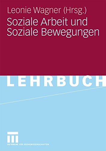 Soziale Arbeit Und Soziale Bewegungen (German Edition)