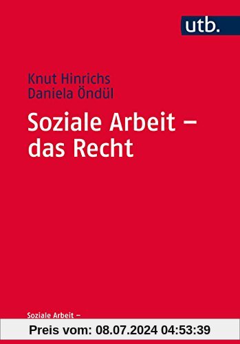 Soziale Arbeit - das Recht (Soziale Arbeit - Grundlagen, Band 4351)