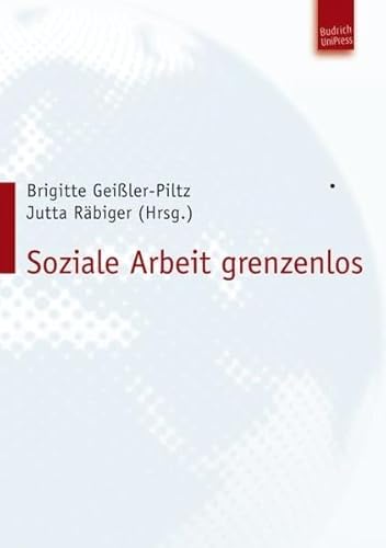 Soziale Arbeit grenzenlos: Festschrift für Christine Labonté-Roset von BUDRICH