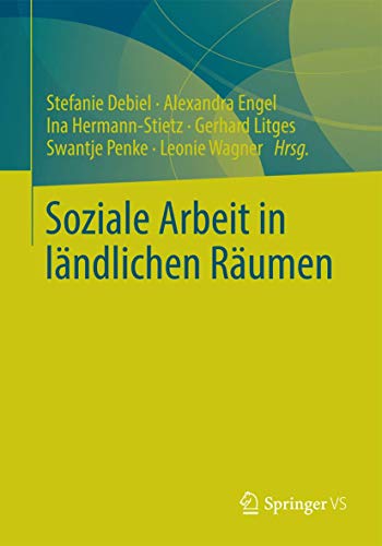 Soziale Arbeit in ländlichen Räumen von VS Verlag für Sozialwissenschaften