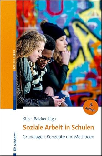 Soziale Arbeit in Schulen: Grundlagen, Konzepte und Methoden von Ernst Reinhardt Verlag