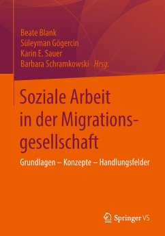 Soziale Arbeit in der Migrationsgesellschaft (eBook, PDF) von Springer Fachmedien Wiesbaden