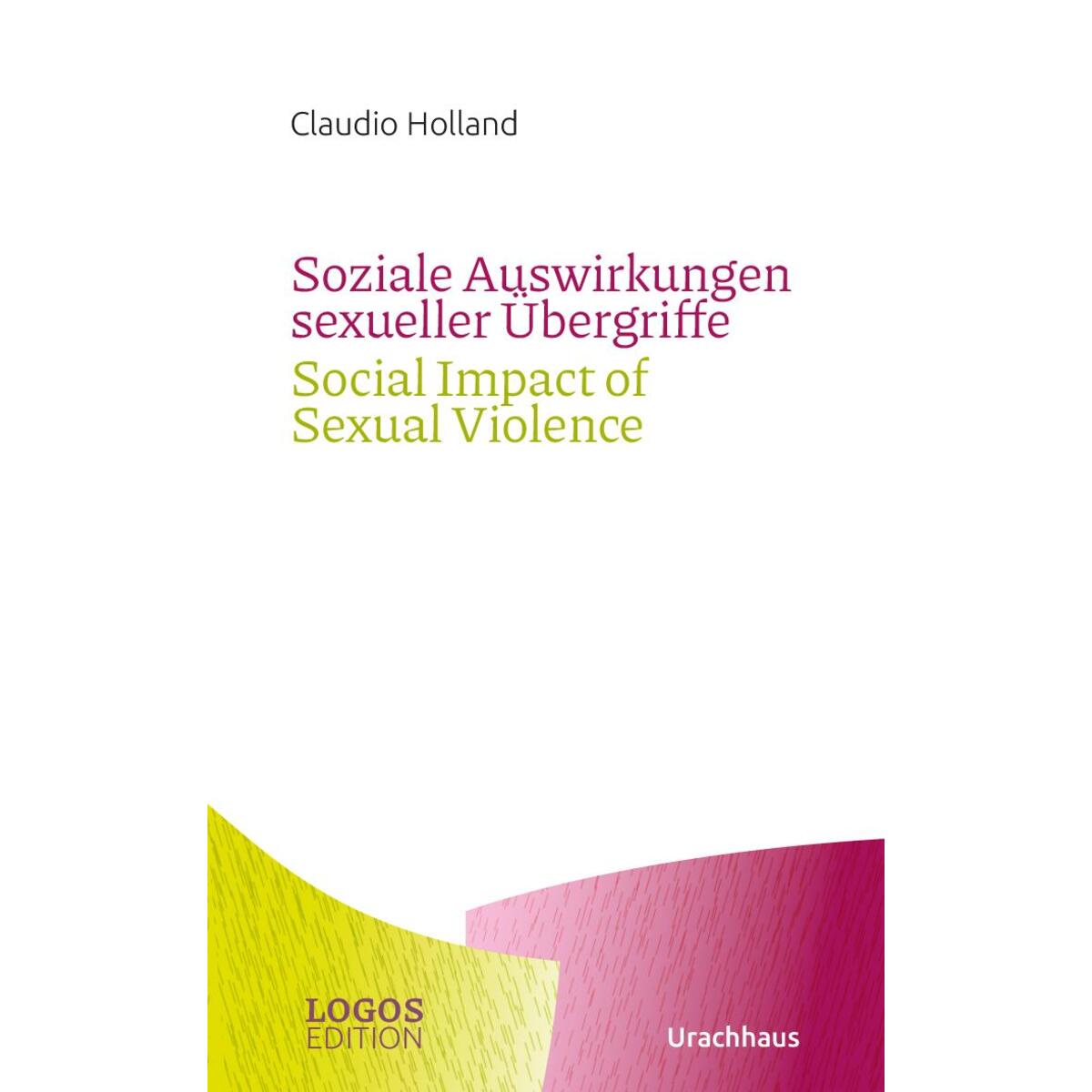 Soziale Auswirkungen sexueller Übergriffe / Social Impact of Sexual Violence von Urachhaus/Geistesleben