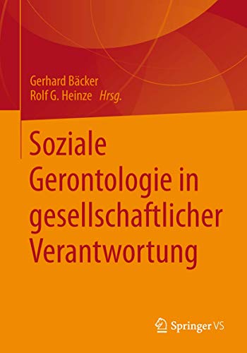 Soziale Gerontologie in gesellschaftlicher Verantwortung von Springer VS
