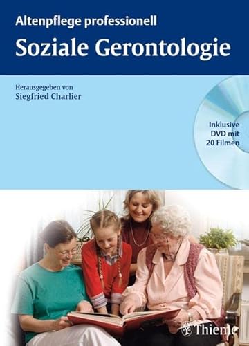 Soziale Gerontologie: Altenpflege professionell von Thieme