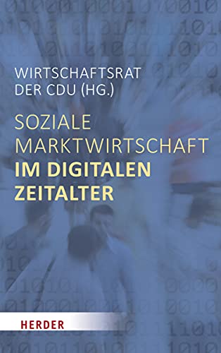 Soziale Marktwirtschaft im digitalen Zeitalter von Herder, Freiburg