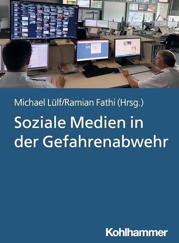 Soziale Medien in der Gefahrenabwehr von W. Kohlhammer GmbH