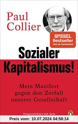 Sozialer Kapitalismus!: Mein Manifest gegen den Zerfall unserer Gesellschaft - Mit einem exklusiven Vorwort für die deutsche Ausgabe