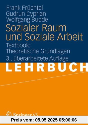Sozialer Raum und Soziale Arbeit: Textbook: Theoretische Grundlagen