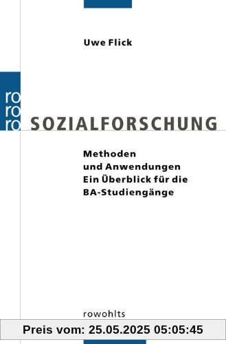 Sozialforschung: Methoden und Anwendungen. Ein Überblick für die BA-Studiengänge