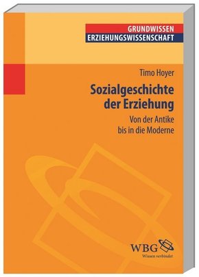 Sozialgeschichte der Erziehung Sozialgeschichte der Erziehung