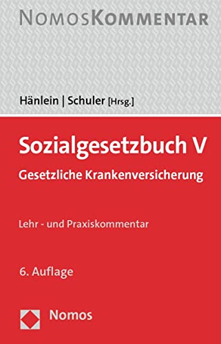 Sozialgesetzbuch V: Gesetzliche Krankenversicherung (Hänlein, Sozialgesetzbuch V) von Nomos Verlagsges.MBH + Co