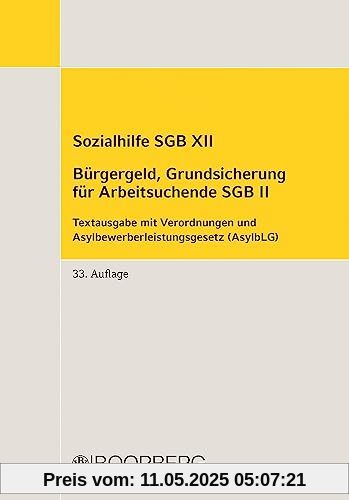 Sozialhilfe SGB XII - Bürgergeld, Grundsicherung für Arbeitsuchende SGB II: Textausgabe mit Verordnungen und Asylbewerberleistungsgesetz (AsylbLG)