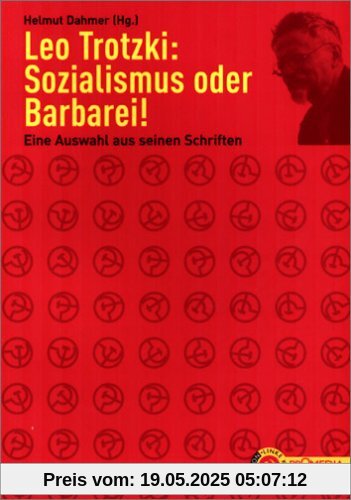 Sozialismus oder Barbarei! Eine Auswahl aus seinen Schriften