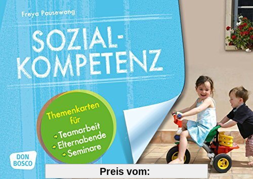 Sozialkompetenz: Themenkarten für Teamarbeit, Elternabende, Seminare