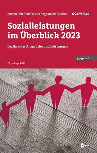 Sozialleistungen im Überblick 2023: Lexikon der Ansprüche und Leistungen (Ratgeber) von ÖGB Verlag