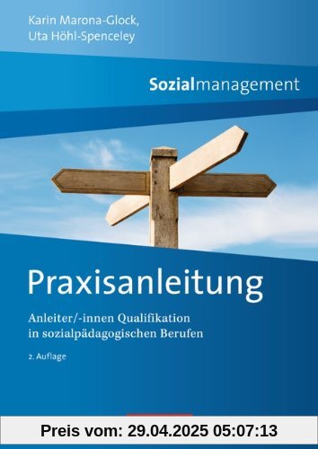 Sozialmanagement: Praxisanleitung: Anleiter/-innen Qualifikation in sozialpädagogischen Berufen