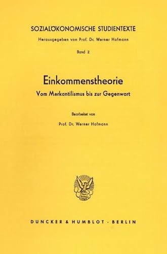 Sozialökonomische Studientexte.: Band II. Einkommenstheorie. Vom Merkantilismus bis zur Gegenwart.