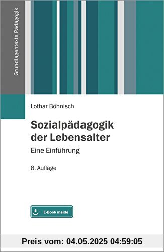 Sozialpädagogik der Lebensalter: Eine Einführung. Mit E-Book inside (Grundlagentexte Pädagogik)