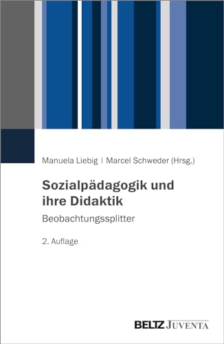 Sozialpädagogik und ihre Didaktik: Beobachtungssplitter von Beltz Juventa