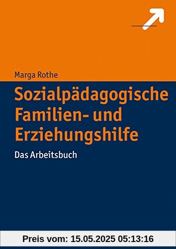 Sozialpädagogische Familien- und Erziehungshilfe: Das Arbeitsbuch