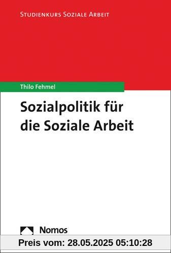 Sozialpolitik für die Soziale Arbeit Sozialpolitik für die Soziale Arbeit