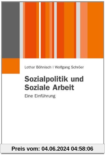 Sozialpolitik und Soziale Arbeit: Eine Einführung (Juventa Paperback)