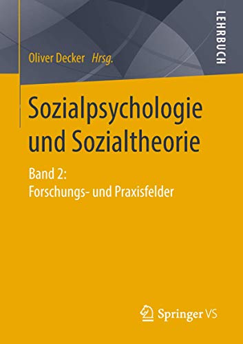 Sozialpsychologie und Sozialtheorie: Band 2: Forschungs- und Praxisfelder von Springer VS