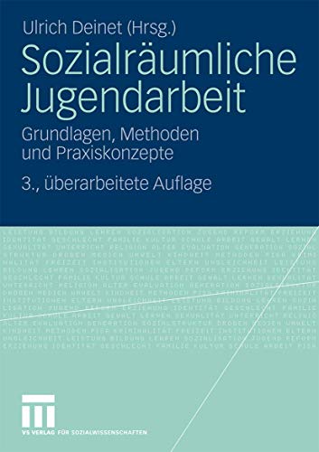 Sozialräumliche Jugendarbeit: Grundlagen, Methoden und Praxiskonzepte (German Edition) von VS Verlag für Sozialwissenschaften
