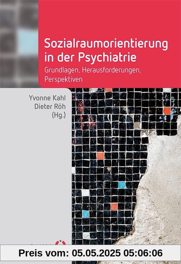 Sozialraumorientierung in der Psychiatrie: Grundlagen, Herausforderungen, Perspektiven (Fachwissen)
