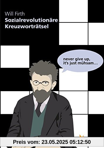 Sozialrevolutionäre Kreuzworträtsel: never give up, it's just mühsam...