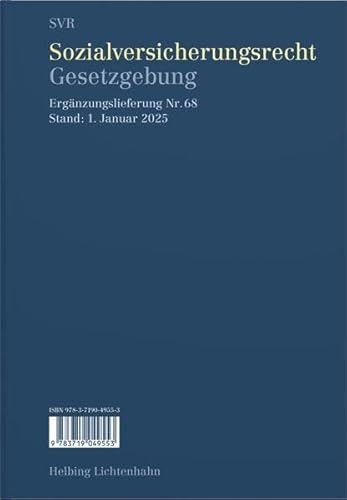 Sozialversicherungsrecht - Gesetzgebung EL 68: Stand: 01.01.2025 Sozialversicherungsrecht - Gesetzgebung EL 68: Stand: 01.01.2025 von Helbing & Lichtenhahn