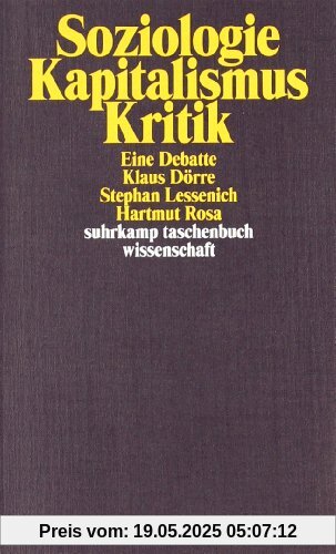 Soziologie - Kapitalismus - Kritik: Eine Debatte (suhrkamp taschenbuch wissenschaft)