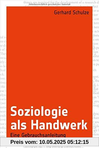 Soziologie als Handwerk: Eine Gebrauchsanleitung