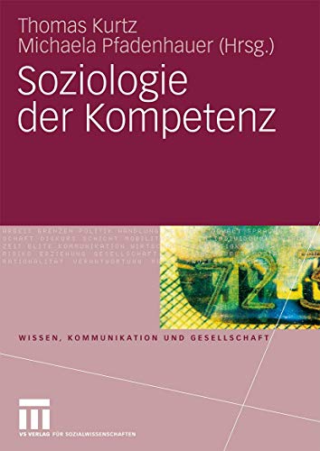 Soziologie der Kompetenz (Wissen, Kommunikation und Gesellschaft) (German Edition)