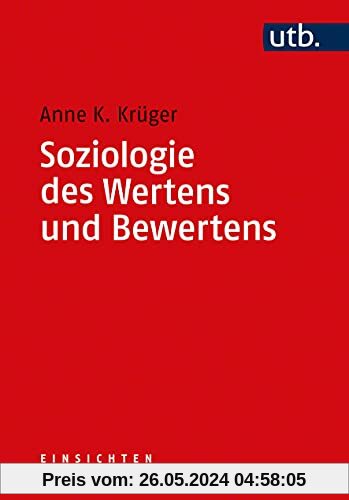 Soziologie des Wertens und Bewertens (Einsichten. Themen der Soziologie): 14.02.2022