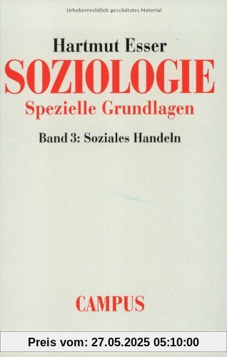 Soziologie. Spezielle Grundlagen, Band 3: Soziales Handeln