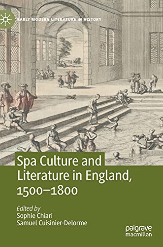 Spa Culture and Literature in England, 1500-1800 (Early Modern Literature in History)