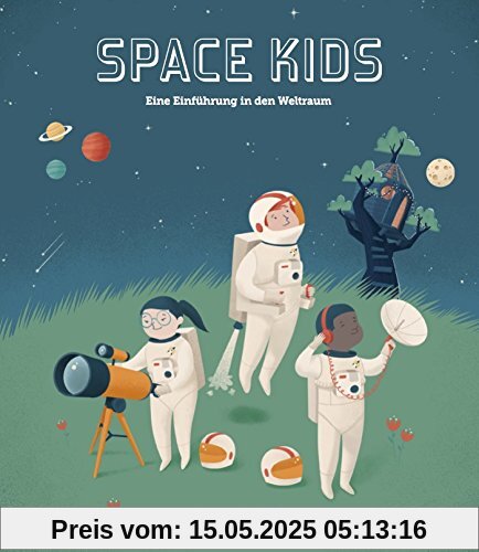 Space Kids. Eine Einführung in den Weltraum