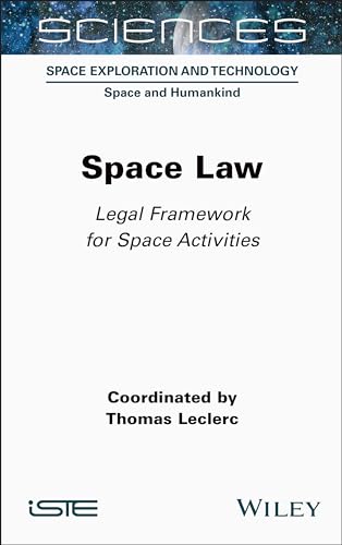 Space Law: Legal Framework for Space Activities von ISTE Ltd