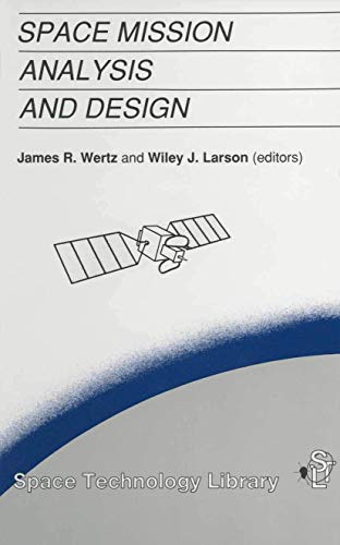 Space Mission Analysis and Design (Space Technology Library, 2, Band 2)