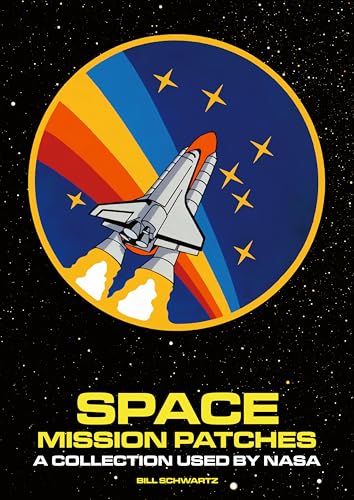 Space Mission Patches: A Collection Used by NASA (Art About NASA) von ACC Art Books