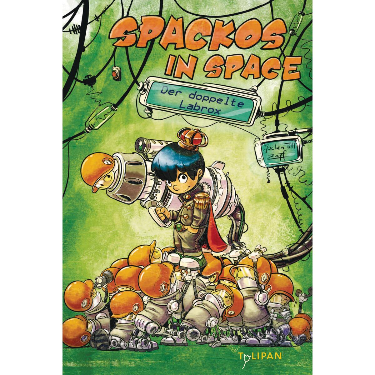 Spackos in Space - Der doppelte Labrox von Tulipan Verlag
