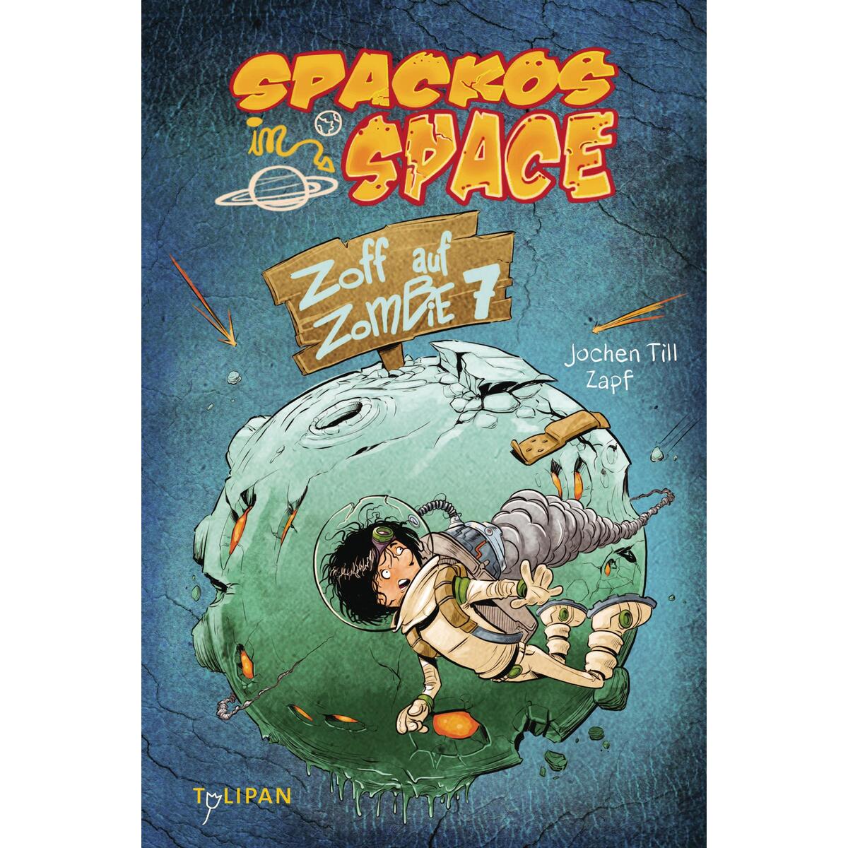 Spackos in Space - Zoff auf Zombie 7 von Tulipan Verlag