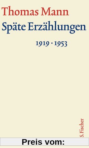 Späte Erzählungen 1919-1953: Text (Thomas Mann, Große kommentierte Frankfurter Ausgabe. Werke, Briefe, Tagebücher)