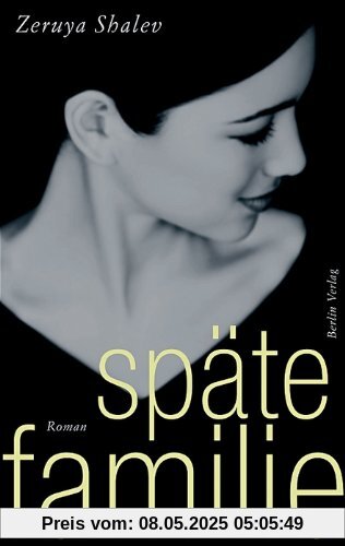 Späte Familie: Roman Späte Familie: Roman