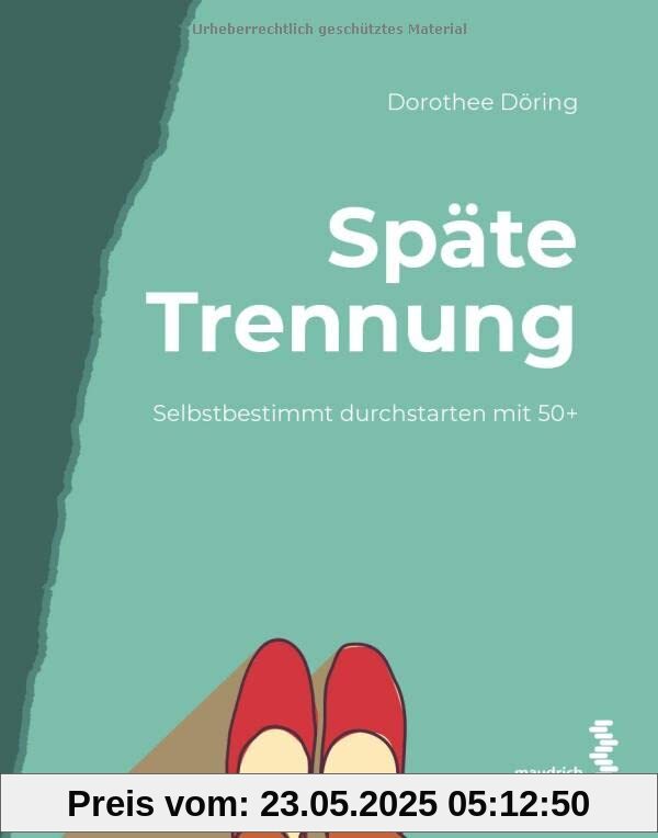 Späte Trennung: Selbstbestimmt durchstarten mit 50+ Späte Trennung: Selbstbestimmt durchstarten mit 50+