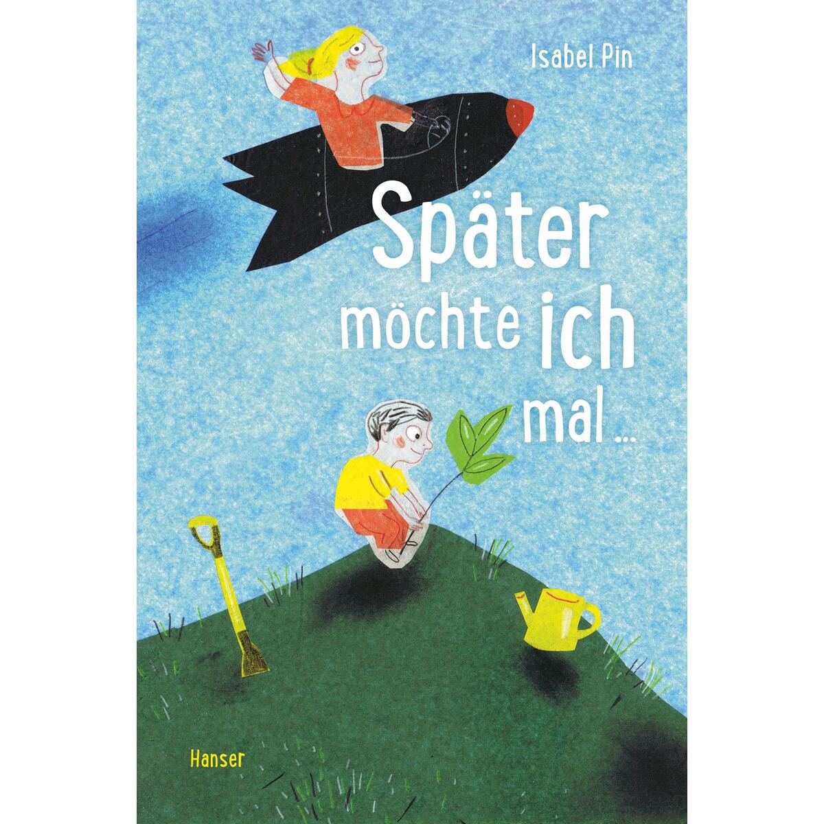 Später möchte ich mal ... von Carl Hanser Verlag